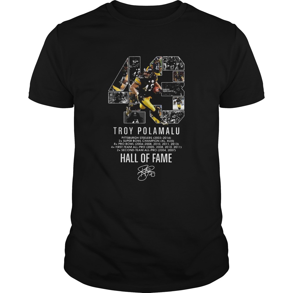 43 Troy Polamalu Hall Of Fame Signature shirt