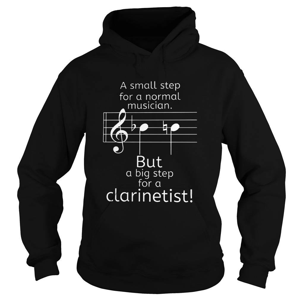 A Small Step For A Normal Musician But A Big Step For A Clarinetist Hoodie