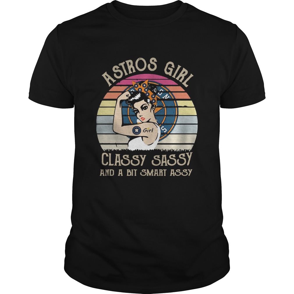 Astros Girl classy sassy and a bit smart assy vintage shirt