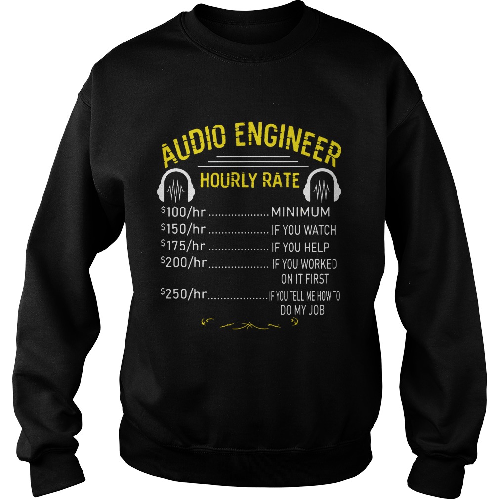 Audio Engineer Hourly Rate Sweatshirt