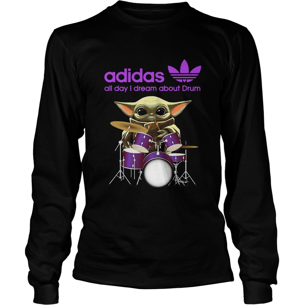 Baby Yoda Adidas all day I dream about Drum LongSleeve