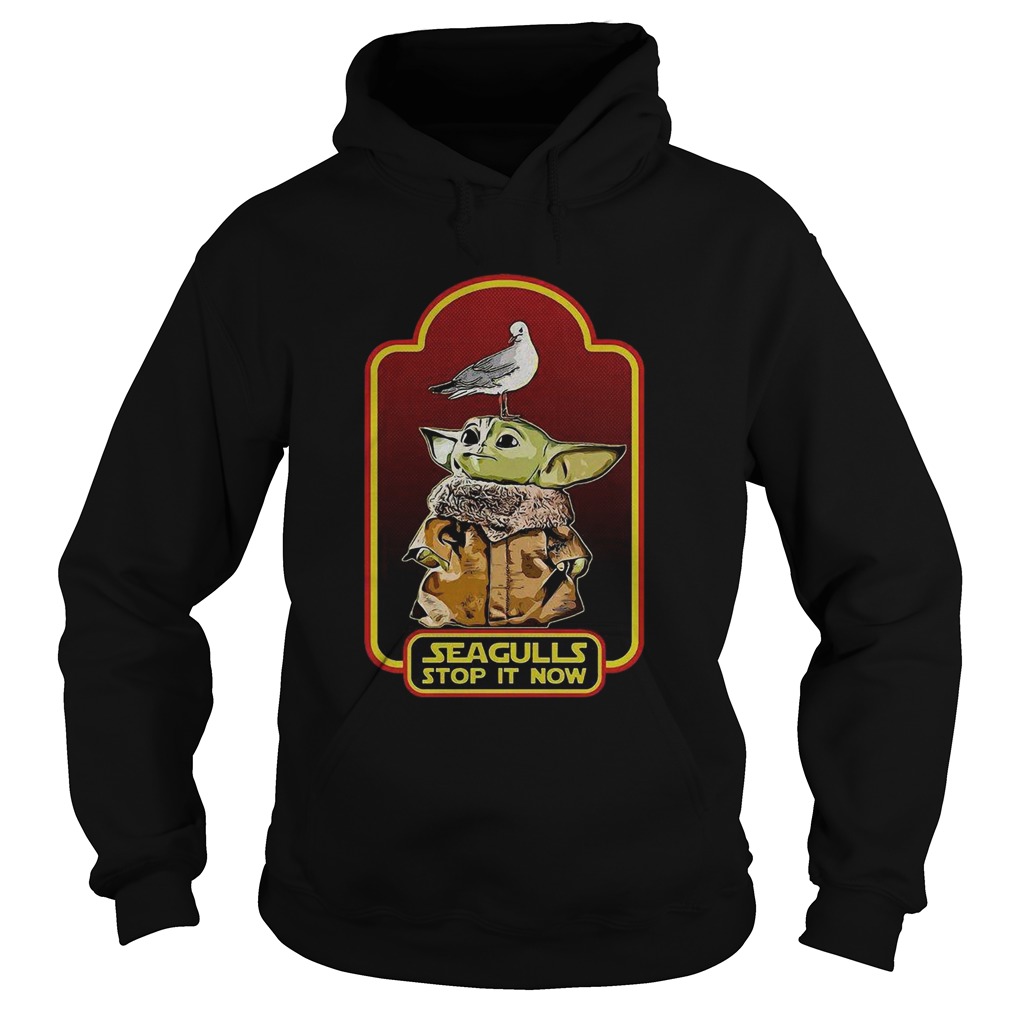 Baby Yoda Seagull Stop it Now Hoodie