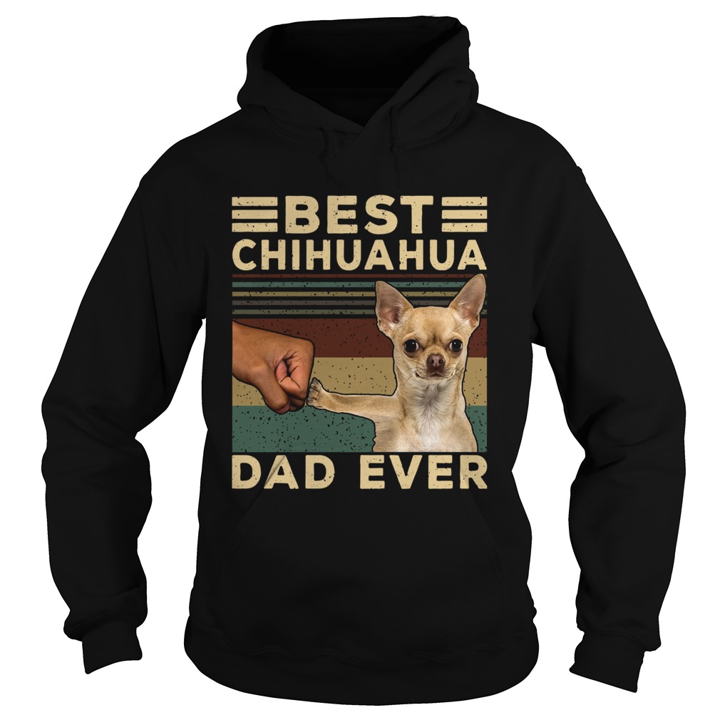 Best Chihuahua Dad Ever Vintage Hoodie