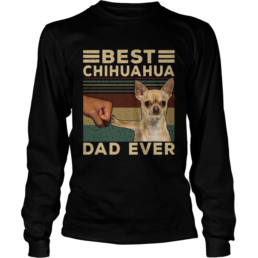 Best Chihuahua Dad Ever Vintage LongSleeve