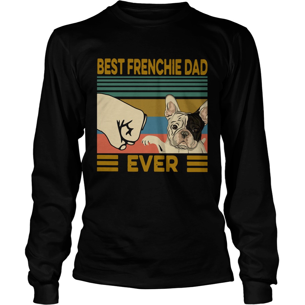 Best Frenchie Dad Ever Vintage LongSleeve