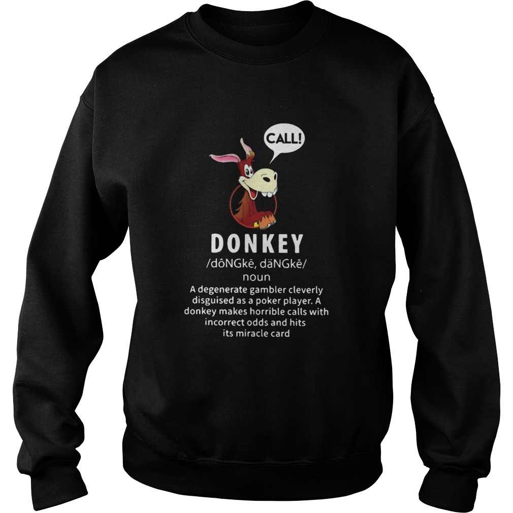 Call Donkey A Degenerate Gambler Cleverly Disguised As A Pocket Player Sweatshirt
