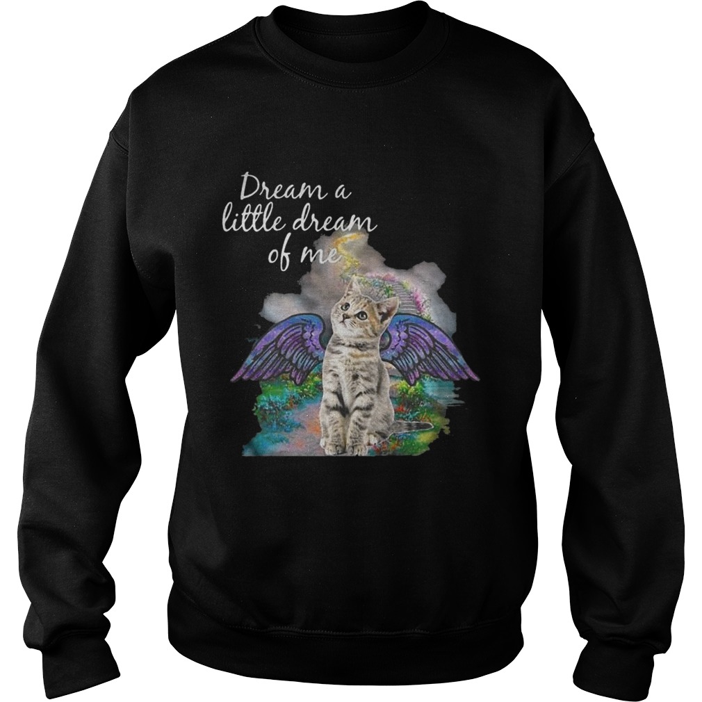 Cat Dream A Little Dream Of Me Sweatshirt