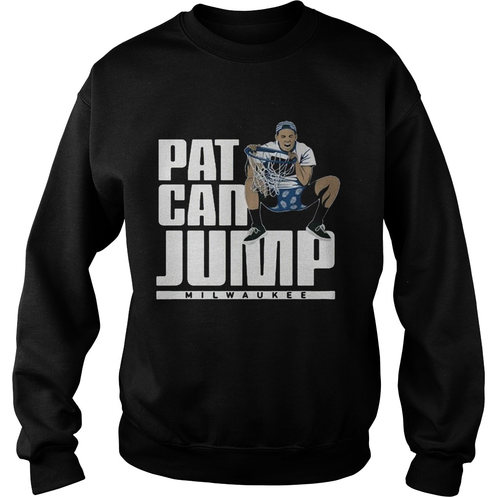 Connaughton Pat Can Jump Milwaukee Sweatshirt
