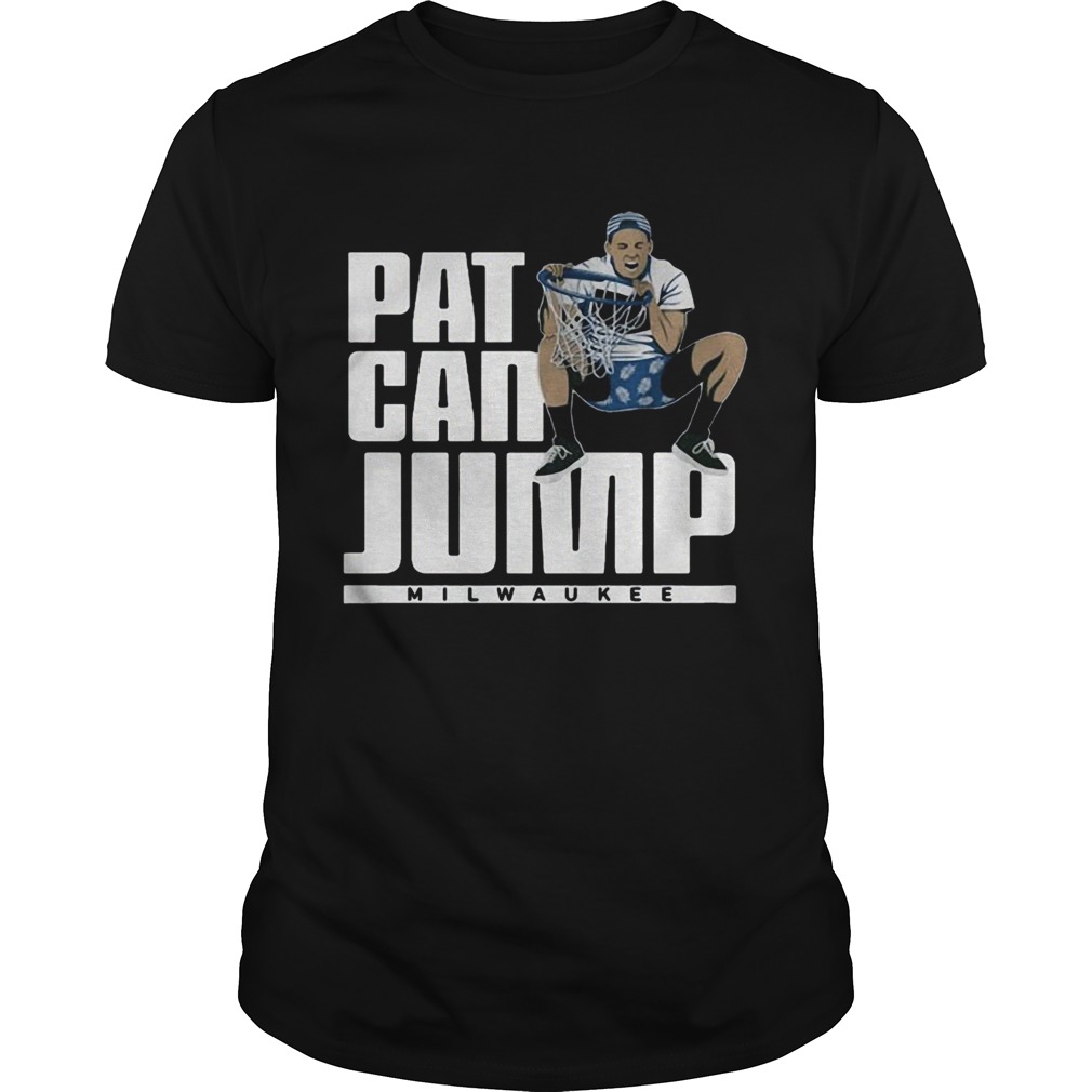 Connaughton Pat Can Jump Milwaukee shirt