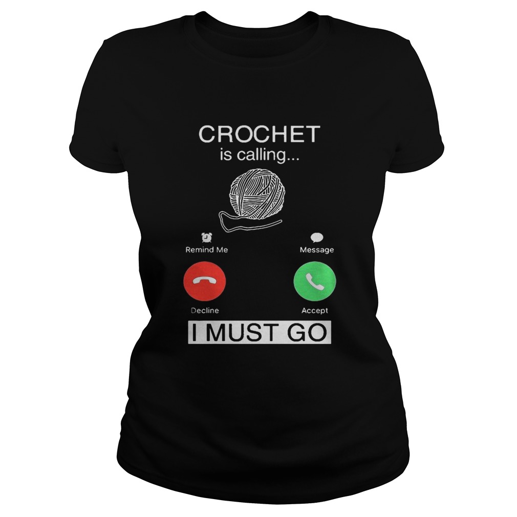 Crochet Is Calling I Must Go Classic Ladies