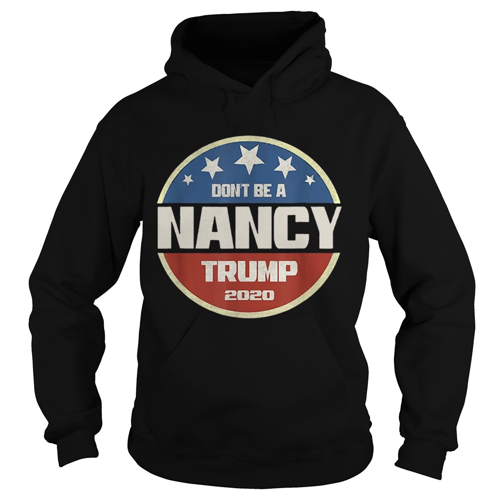 Dont Be A Nancy Pelosi Hoodie
