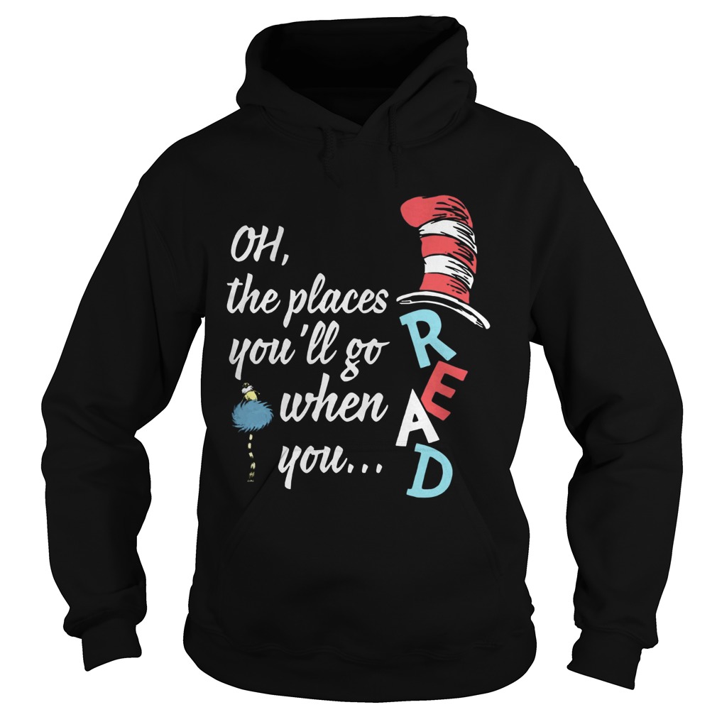 Dr Seuss oh the places youll go when you read Hoodie