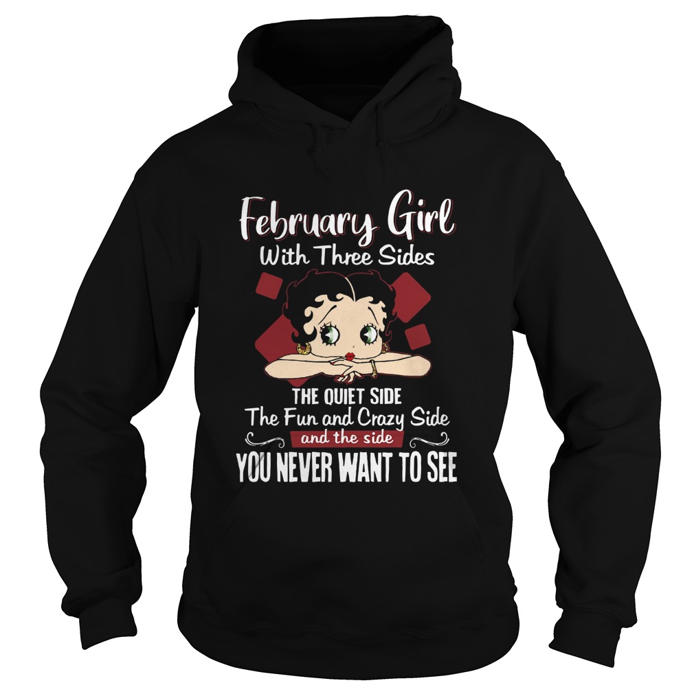 February Girl With Three Sides The Quiet Side The Fun And Crazy Side Hoodie