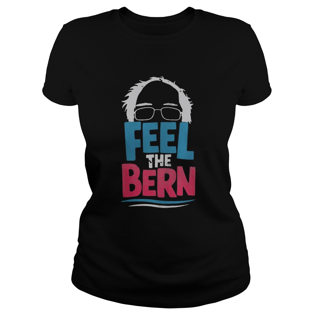 Feel The Bern Bernie Sanders 2020 Bernie Hair Vote President Classic Ladies