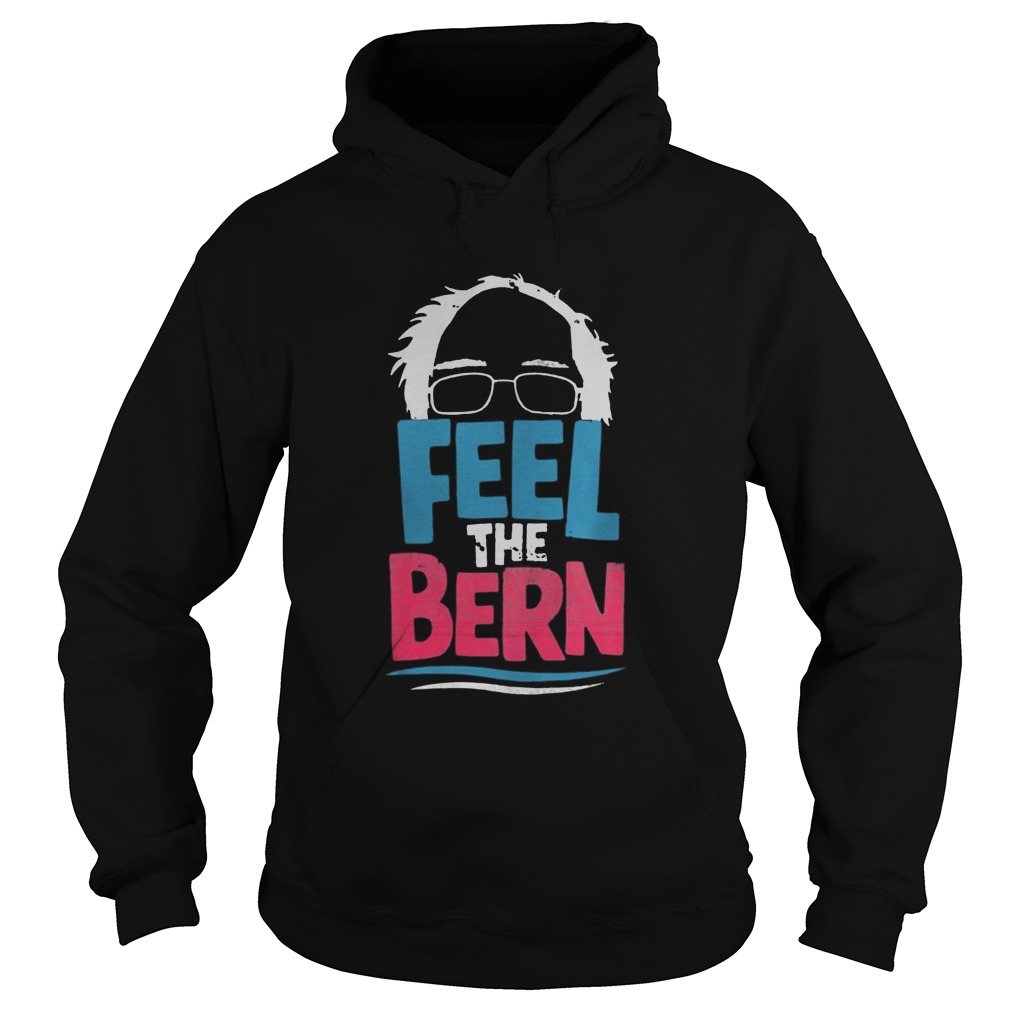 Feel The Bern Bernie Sanders 2020 Bernie Hair Vote President Hoodie