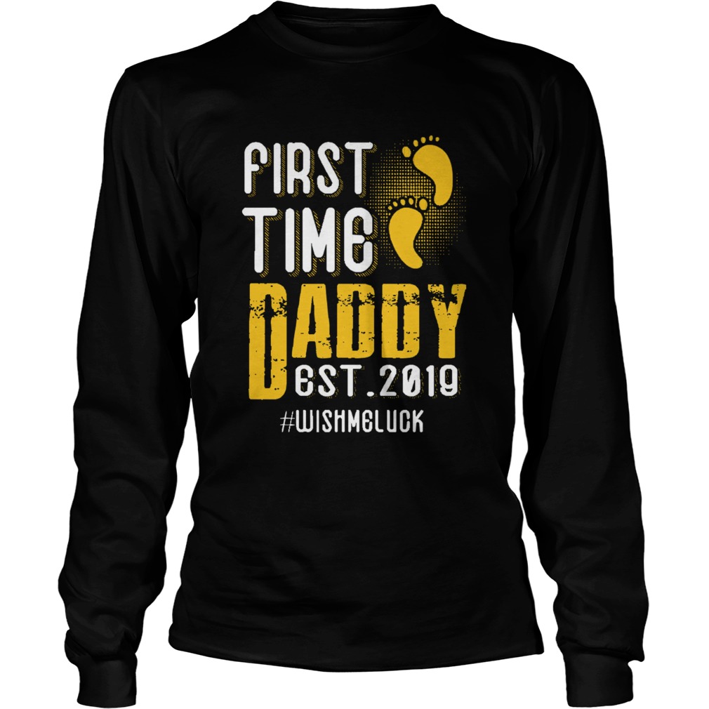 First Time Daddy New Dad Est 2019 Fathers Day LongSleeve