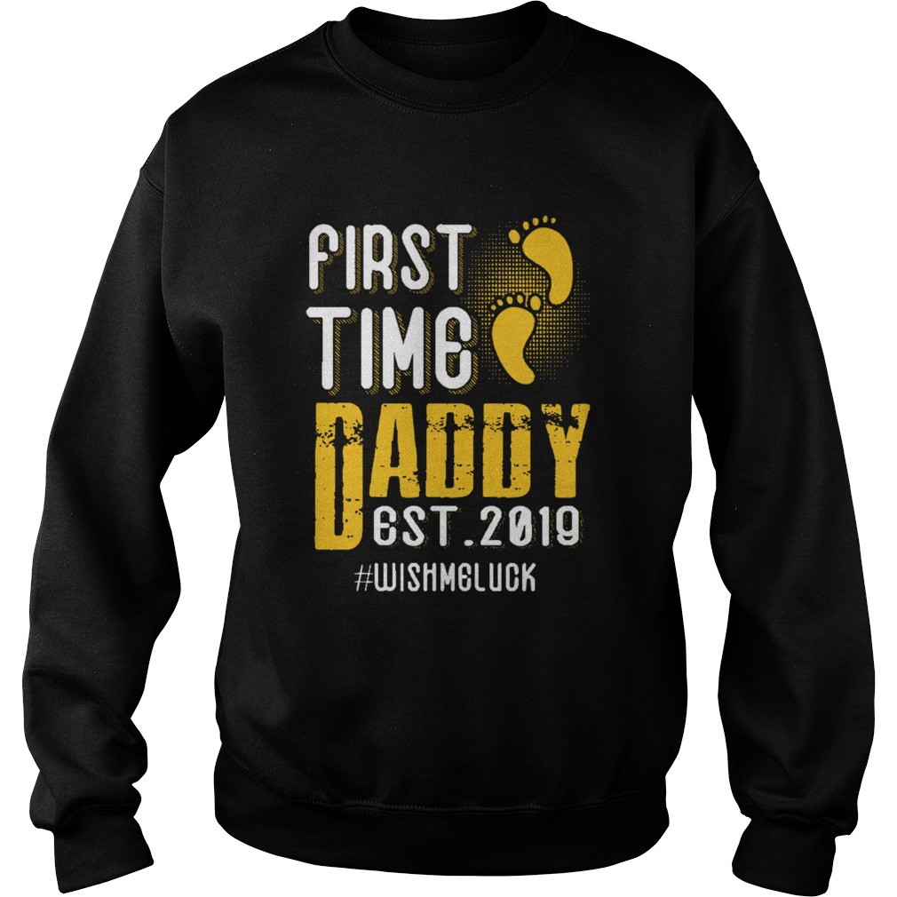 First Time Daddy New Dad Est 2019 Fathers Day Sweatshirt