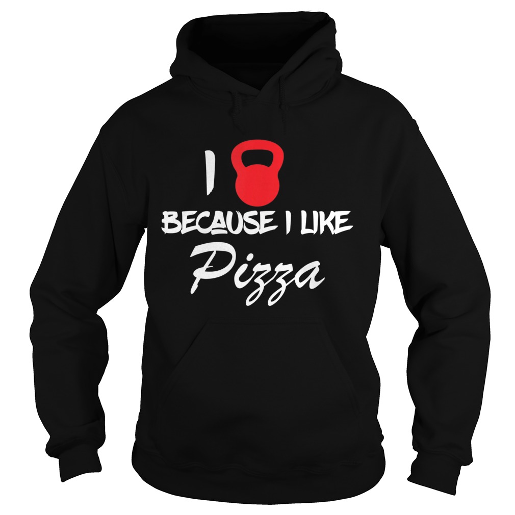 Funny I Love Weightlifting Because I Like Pizza Fitness Workout Hoodie
