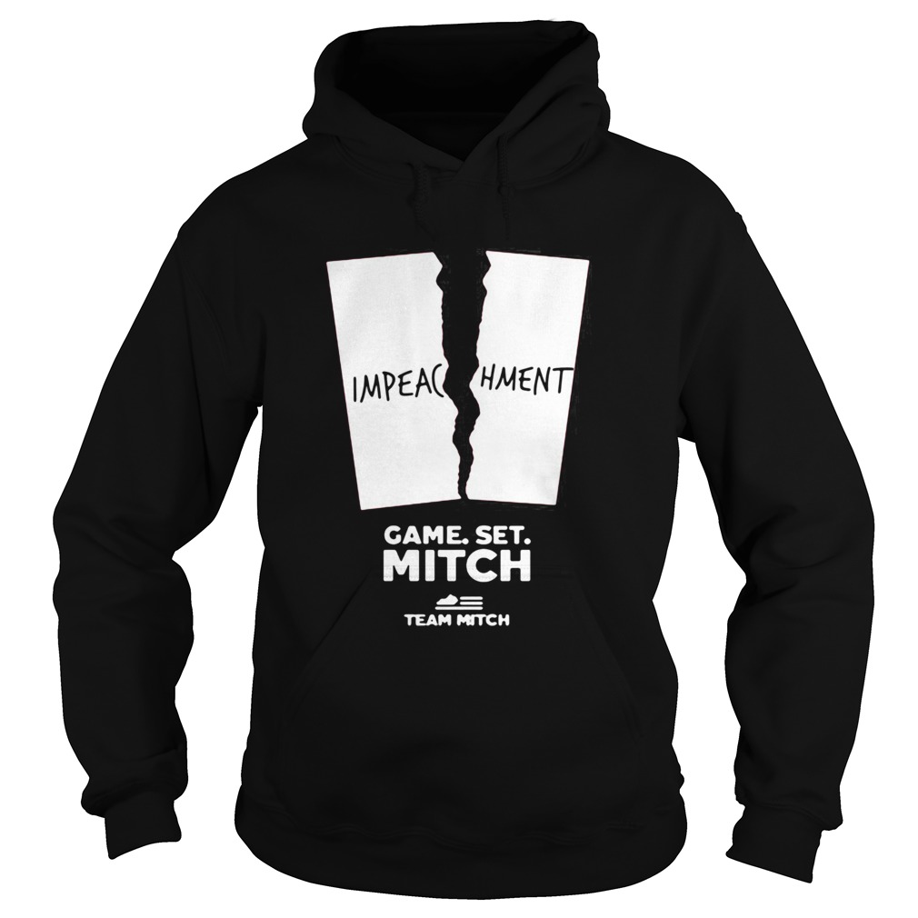 Impeachment Game Set Mitch Team Mitch Hoodie