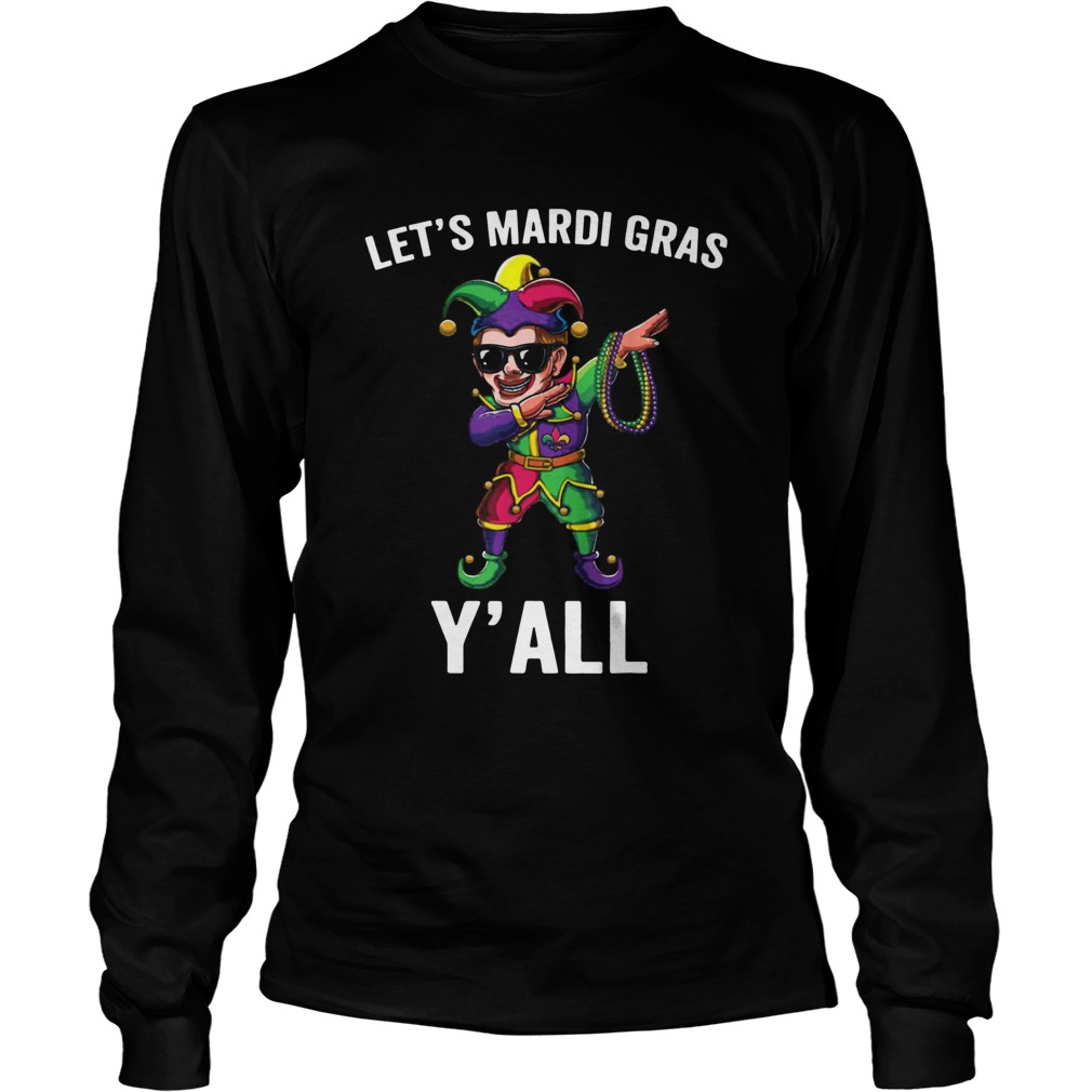 Joker Dabbing Lets Mardi Gras Shirt Yall LongSleeve