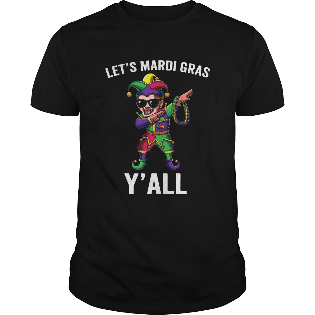 Joker Dabbing Lets Mardi Gras Shirt Yall shirt