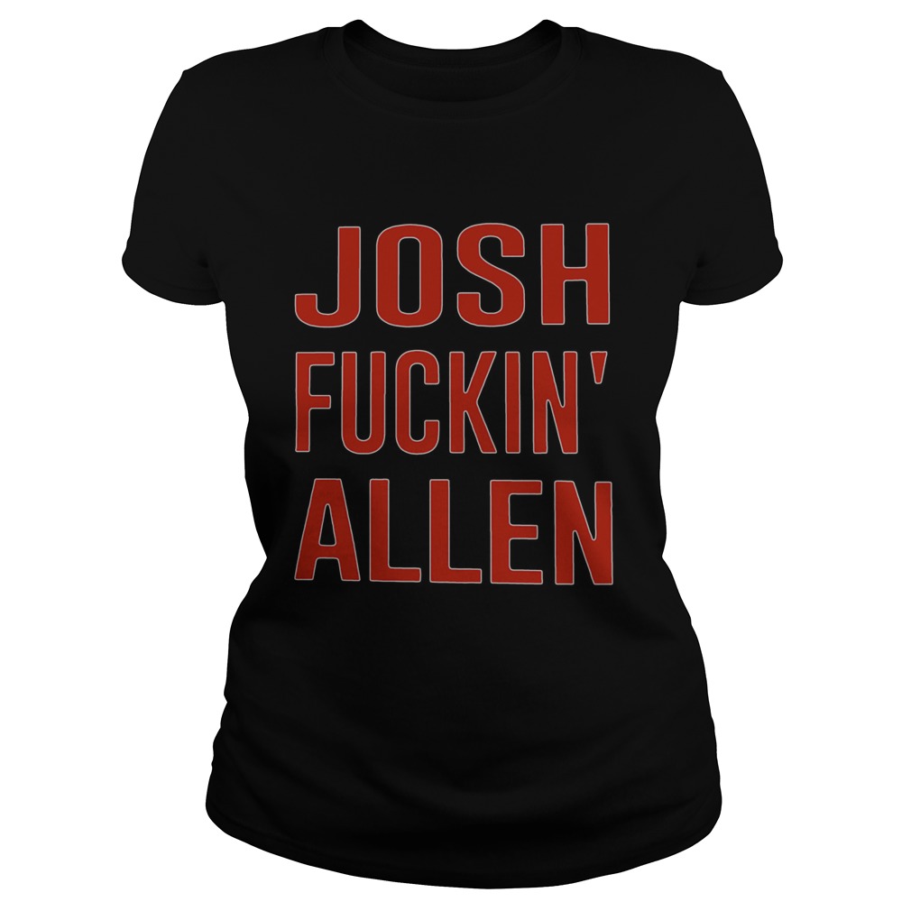Josh Fucking Allen Classic Ladies
