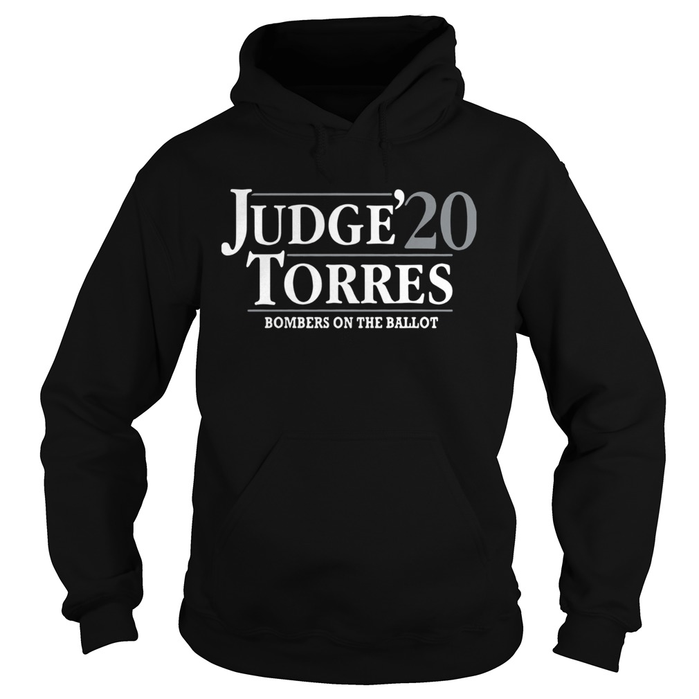 Judge Torres 20 Bombers On The Ballot Hoodie
