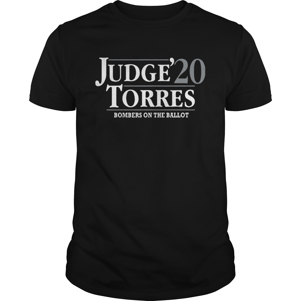 Judge Torres 20 Bombers On The Ballot shirt