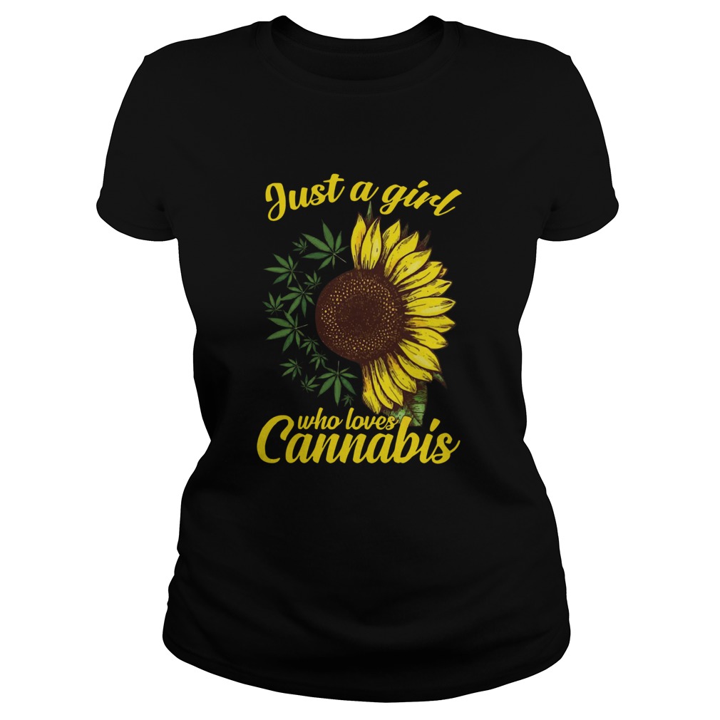 Just a girl who loves Cannabis and Sunflower Classic Ladies