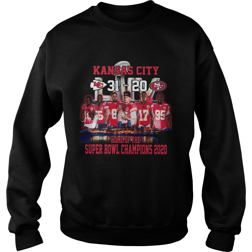 Kansas city 3120 San Francisco 49ers home of the super bowl champions 2020 Sweatshirt