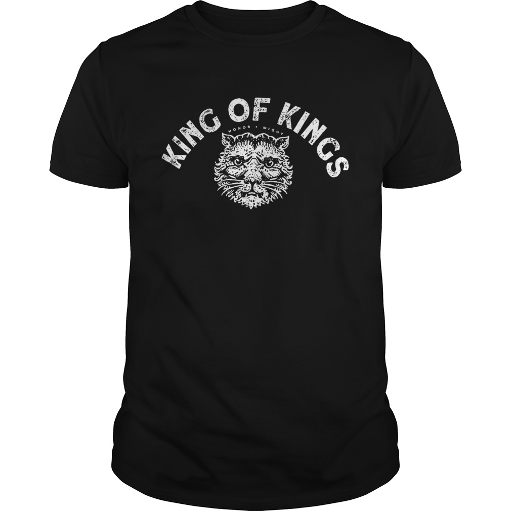 King Of Kings Hornor Might shirt