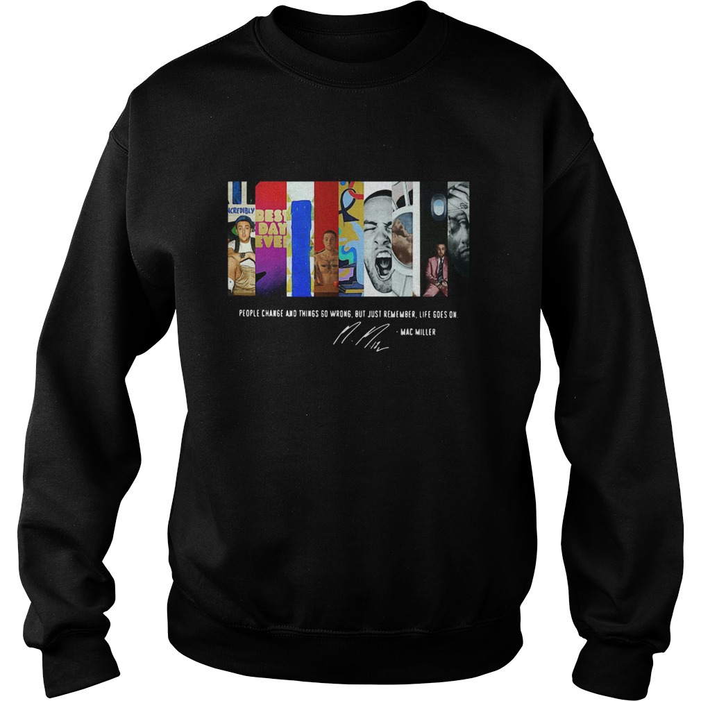 Mac Miller People Change And Things 60 Wrong Sweatshirt