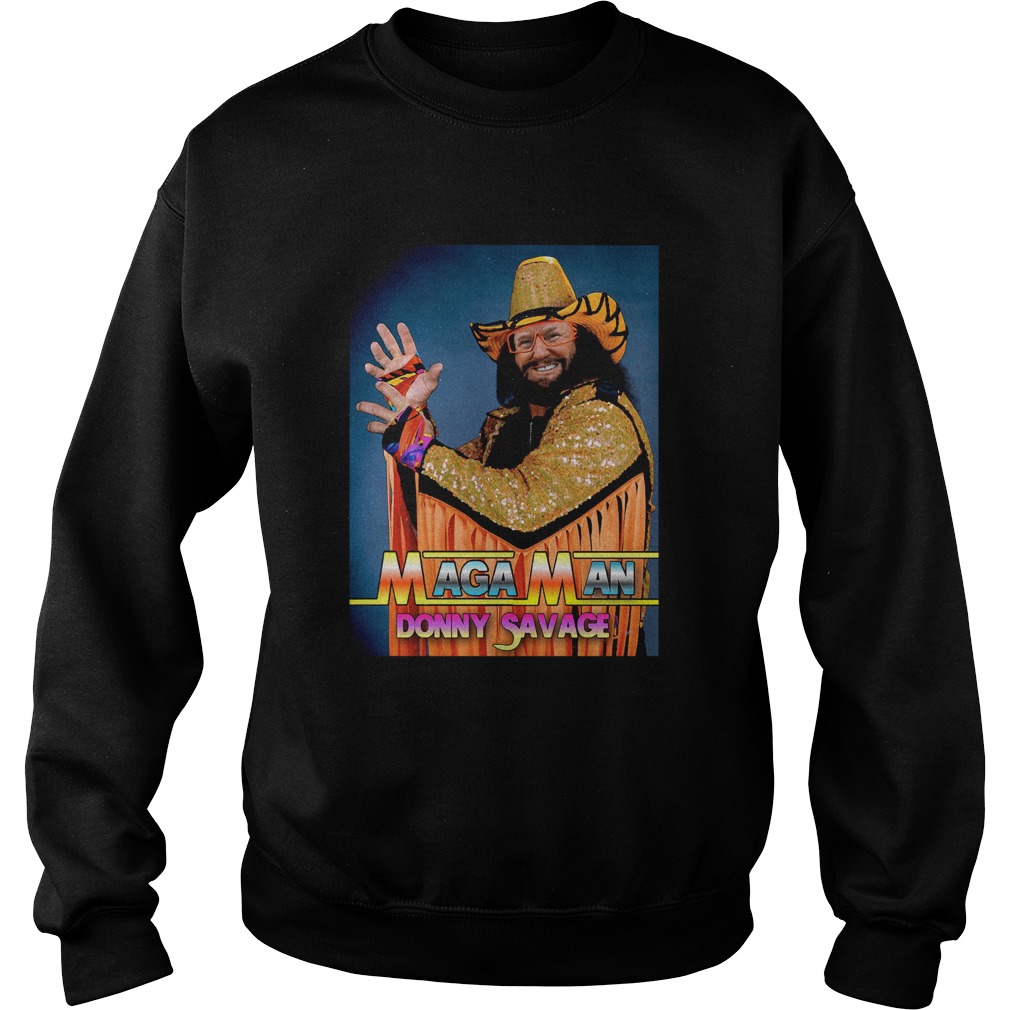 Maga Man Donny Savage Sweatshirt