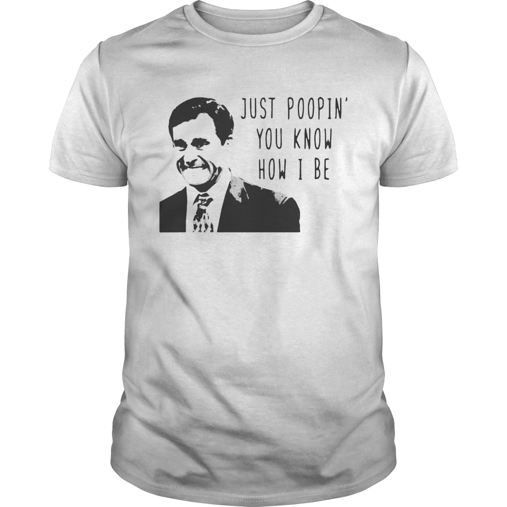 Michael Scott just poopin you know how I be shirt