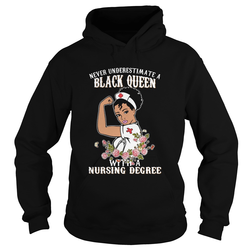 Never Underestimate A Black Queen With A Nursing Degree Hoodie