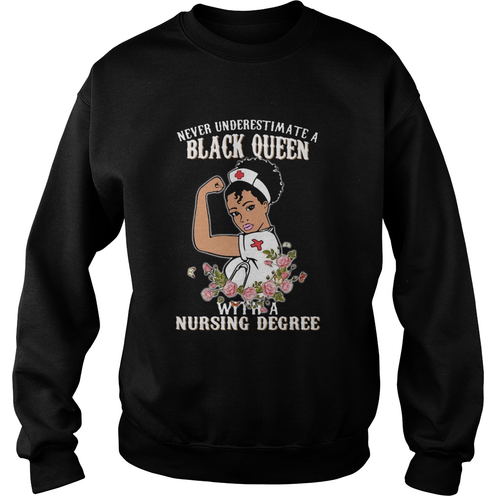 Never Underestimate A Black Queen With A Nursing Degree Sweatshirt