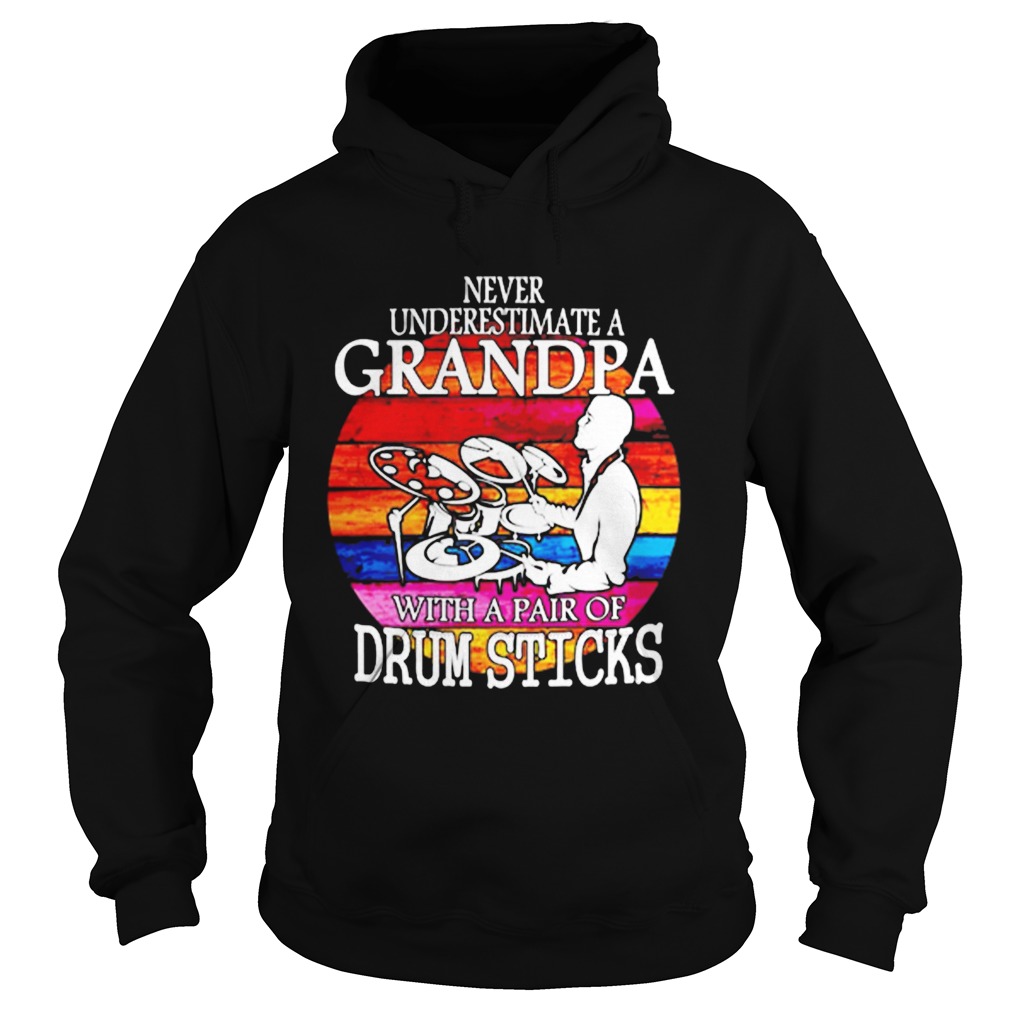 Never underestimate a grandpa with a pair of drum sticks art Hoodie
