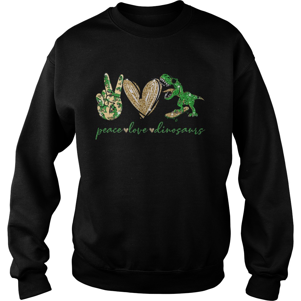 Peace Love Dinosaurs Sweatshirt