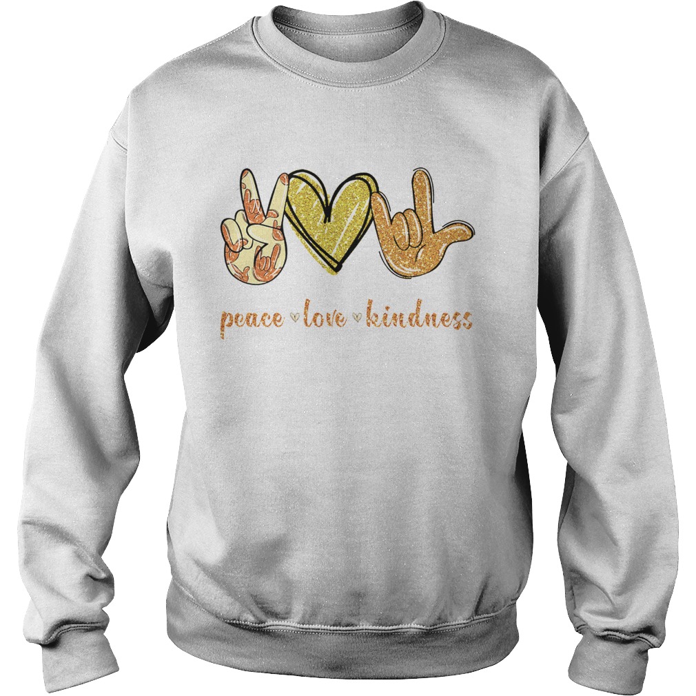 Peace love Kindness Sweatshirt