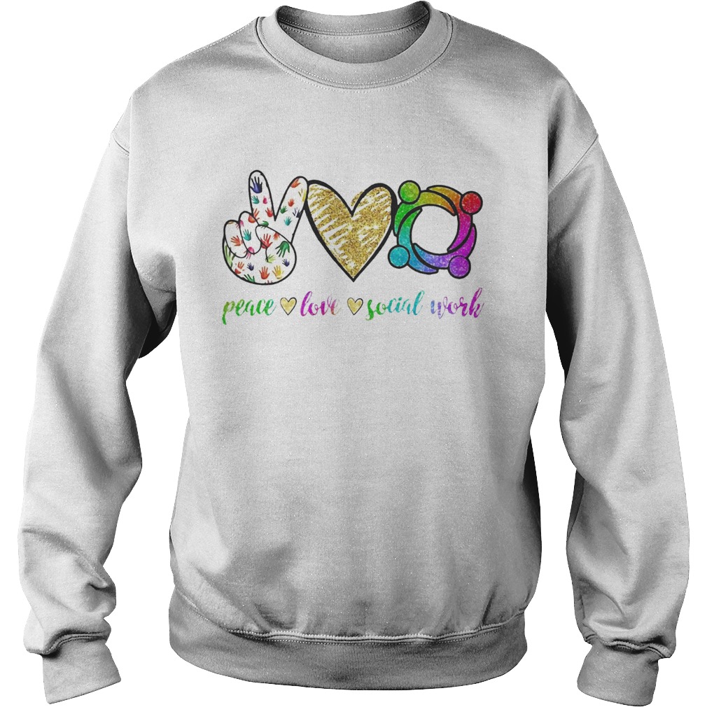 Peace love social word Sweatshirt