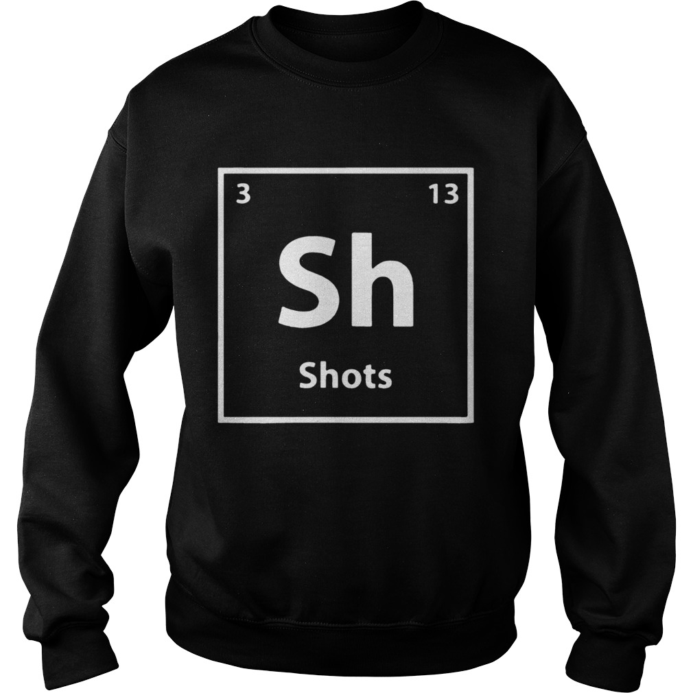 Periodic table for drunks shots Sweatshirt