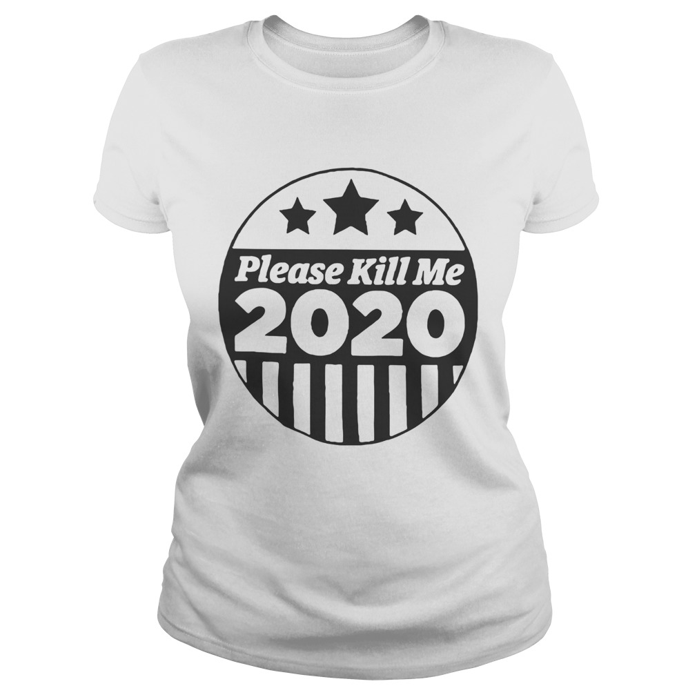 Please Kill Me 2020 Classic Ladies