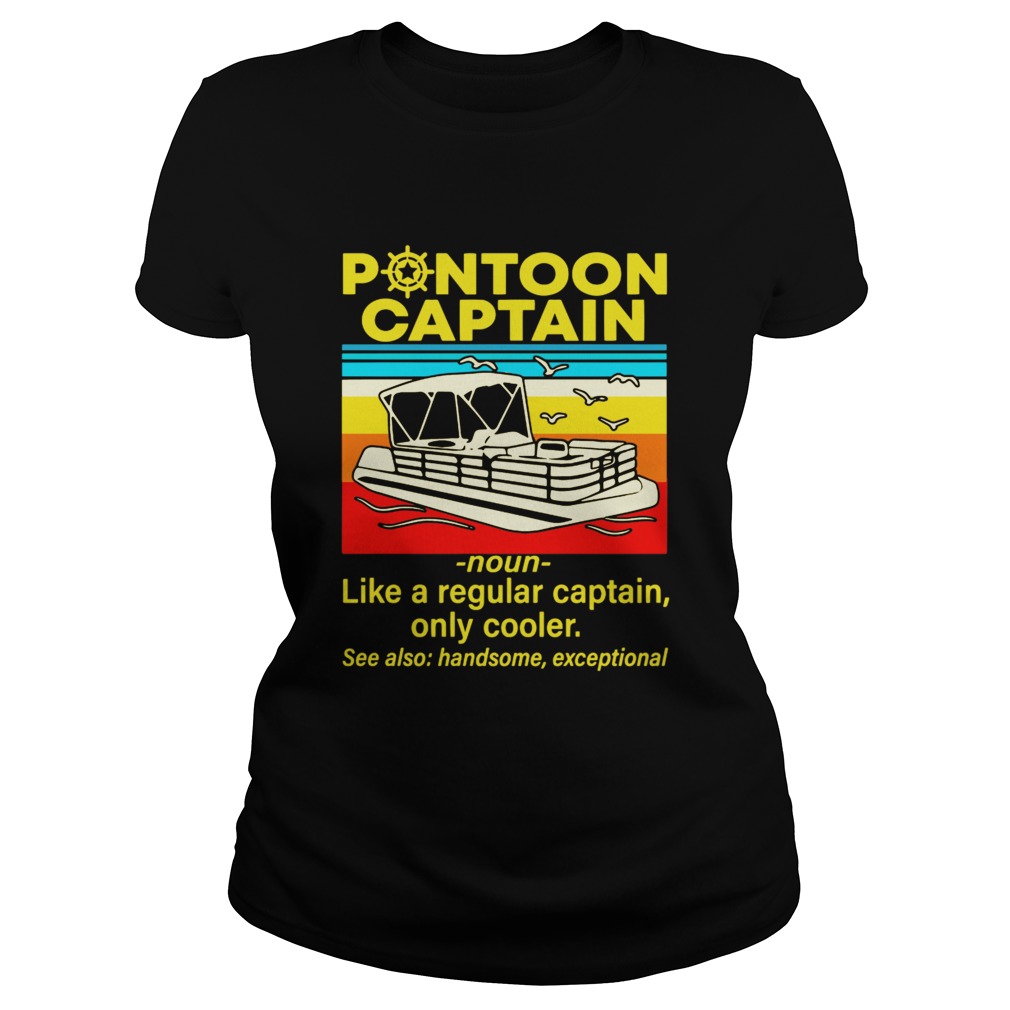 Pontoon Captain Like A Regular Captain Only Cooler Classic Ladies