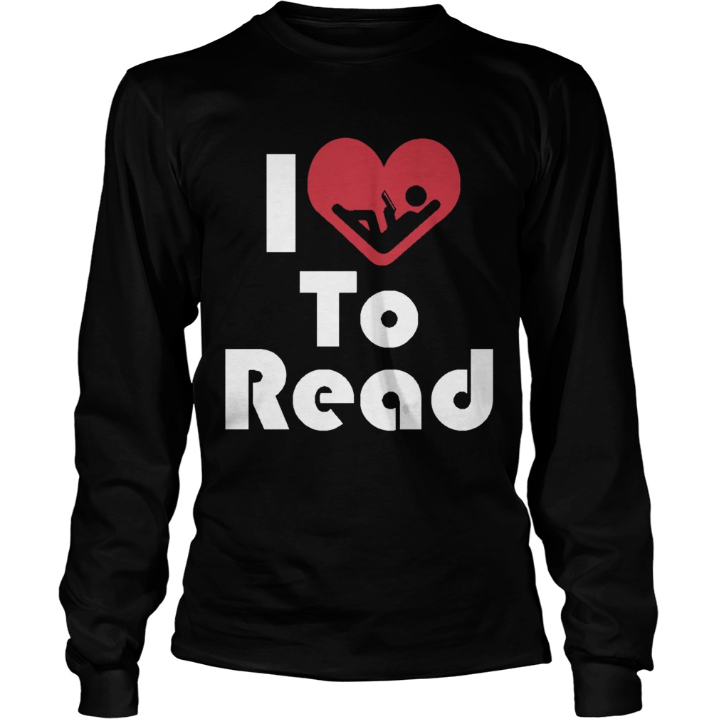 Reader Shirt I Love To Read Heart LongSleeve
