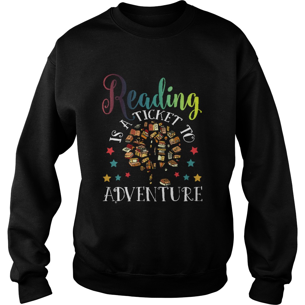 Reading Is A Ticket To Adventure Vintage Reader Sweatshirt