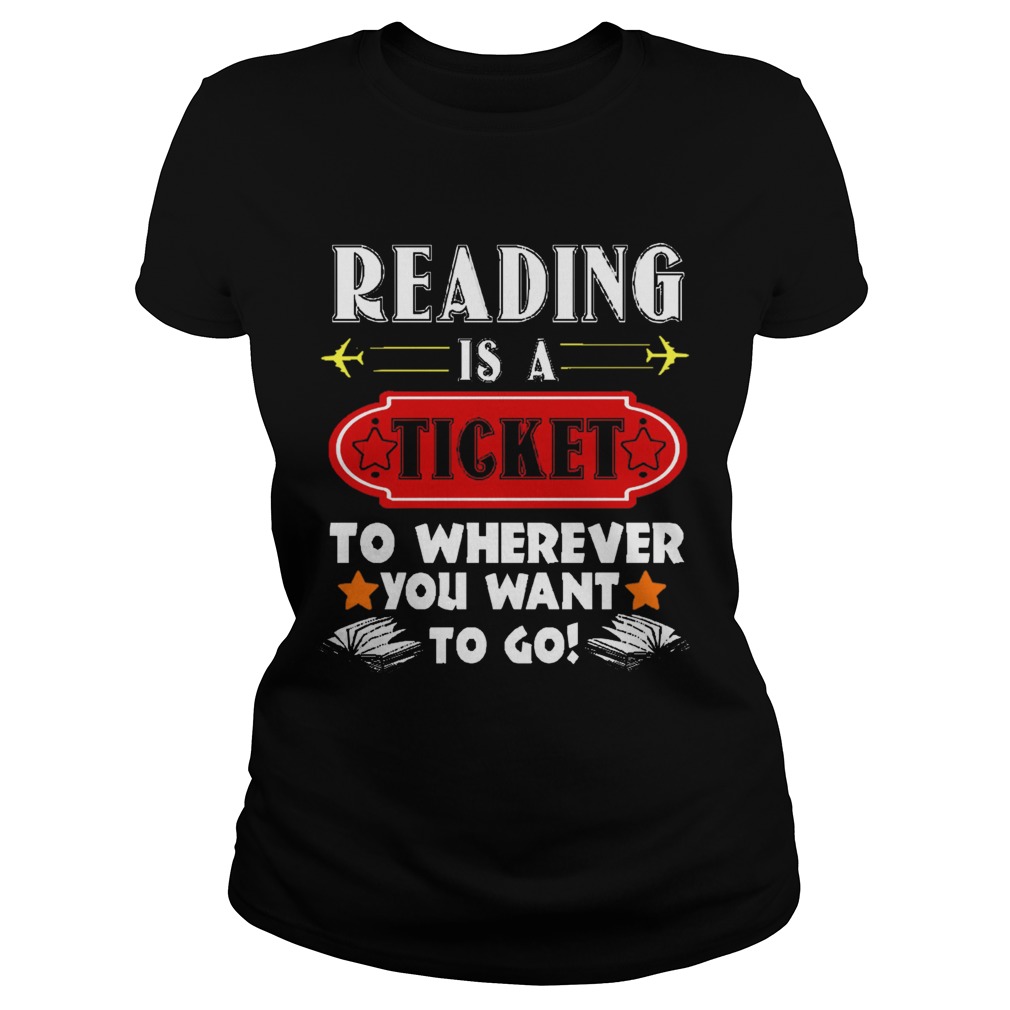 Reading is a Ticket to Wherever To Go Funny Book Classic Ladies
