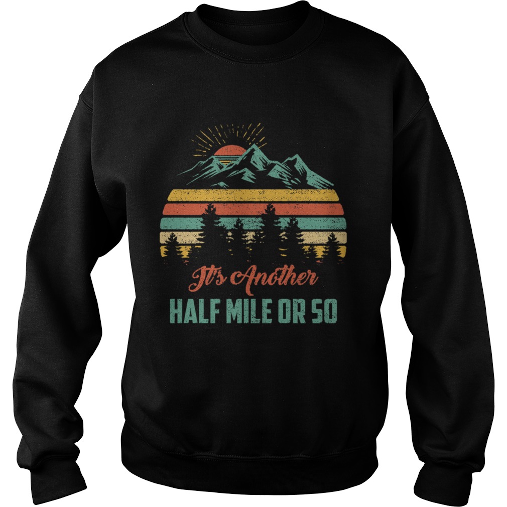 Retro Vintage Sunset Its Another Half Mile Or So Sweatshirt