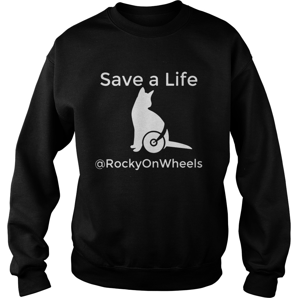 Save A Life RockyOnWheels Sweatshirt
