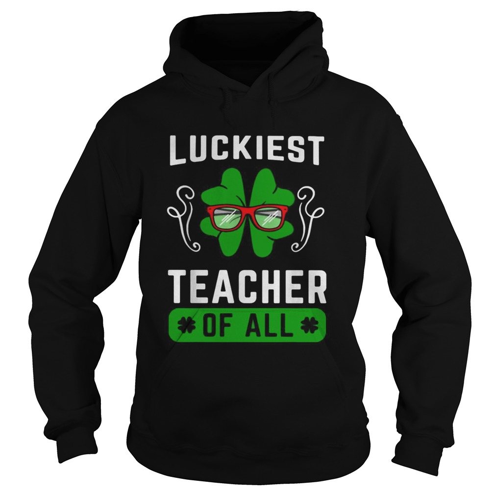 Shamrock luckiest teacher of all Hoodie