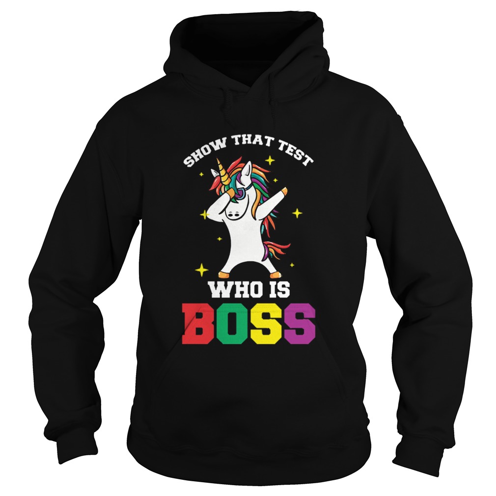 Show That Test Who Is Boss Teacher Hoodie